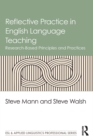 Reflective Practice in English Language Teaching : Research-Based Principles and Practices - eBook