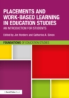 Placements and Work-based Learning in Education Studies : An introduction for students - eBook