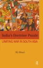 India's Doctrine Puzzle : Limiting War in South Asia - eBook
