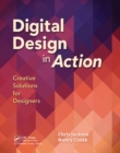 Digital Design in Action : Creative Solutions for Designers - eBook