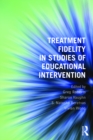 Treatment Fidelity in Studies of Educational Intervention - eBook