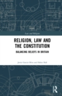 Religion, Law and the Constitution : Balancing Beliefs in Britain - eBook