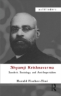Shyamji Krishnavarma : Sanskrit, Sociology and Anti-Imperialism - eBook