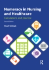 Numeracy in Nursing and Healthcare : Calculations and Practice - eBook