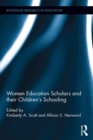 Women Education Scholars and their Children's Schooling - eBook