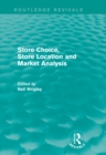 Store Choice, Store Location and Market Analysis (Routledge Revivals) - eBook