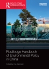 Routledge Handbook of Environmental Policy in China - eBook