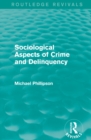 Sociological Aspects of Crime and Delinquency (Routledge Revivals) - eBook