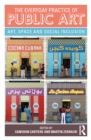 The Everyday Practice of Public Art : Art, Space, and Social Inclusion - eBook