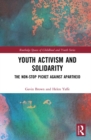 Youth Activism and Solidarity : The non-stop picket against Apartheid - eBook