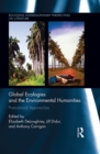 Global Ecologies and the Environmental Humanities : Postcolonial Approaches - eBook
