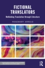 Fictional Translators : Rethinking Translation through Literature - eBook