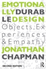 Emotionally Durable Design : Objects, Experiences and Empathy - eBook