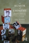 A Rumor of Empathy : Resistance, narrative and recovery in psychoanalysis and psychotherapy - eBook