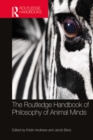 The Routledge Handbook of Philosophy of Animal Minds - eBook
