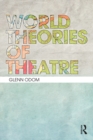 World Theories of Theatre - eBook