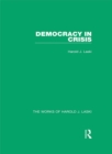 Democracy in Crisis (Works of Harold J. Laski) - eBook
