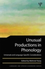 Unusual Productions in Phonology : Universals and Language-Specific Considerations - eBook
