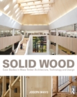 Solid Wood : Case Studies in Mass Timber Architecture, Technology and Design - eBook