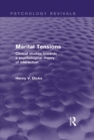 Marital Tensions (Psychology Revivals) : Clinical Studies Towards a Psychological Theory of Interaction - eBook