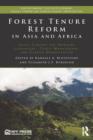 Forest Tenure Reform in Asia and Africa : Local Control for Improved Livelihoods, Forest Management, and Carbon Sequestration - eBook