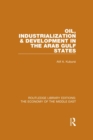 Oil, Industrialization and Development in the Arab Gulf States - eBook