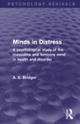 Minds in Distress : A Psychological Study of the Masculine and Feminine Mind in Health and in Disorder - eBook