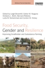 Food Security, Gender and Resilience : Improving Smallholder and Subsistence Farming - eBook