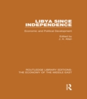 Libya Since Independence (RLE Economy of Middle East) : Economic and Political Development - eBook