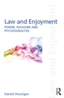 Law and Enjoyment : Power, Pleasure and Psychoanalysis - eBook