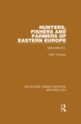 Hunters, Fishers and Farmers of Eastern Europe, 6000-3000 B.C. - eBook
