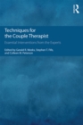 Techniques for the Couple Therapist : Essential Interventions from the Experts - eBook