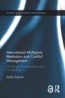 International Multiparty Mediation and Conflict Management : Challenges of Cooperation and Coordination - eBook