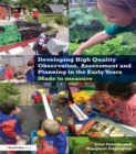 Developing High Quality Observation, Assessment and Planning in the Early Years : Made to measure - eBook