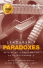 Leadership Paradoxes : Rethinking Leadership for an Uncertain World - eBook