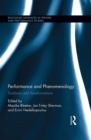 Performance and Phenomenology : Traditions and Transformations - eBook