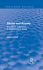 Desire and Anxiety (Routledge Revivals) : Circulations of Sexuality in Shakespearean Drama - eBook