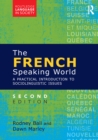 The French-Speaking World : A Practical Introduction to Sociolinguistic Issues - eBook