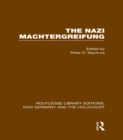 The Nazi Machtergreifung (RLE Nazi Germany & Holocaust) - eBook