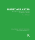 Money and Votes (Routledge Library Editions: Political Geography) : Constituency Campaign spending and Election Results - eBook