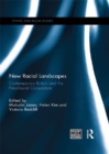 New Racial Landscapes : Contemporary Britain and the Neoliberal Conjuncture - eBook