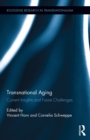 Transnational Aging : Current Insights and Future Challenges - eBook