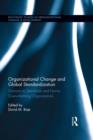 Organizational Change and Global Standardization : Solutions to Standards and Norms Overwhelming Organizations - eBook