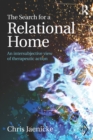 The Search for a Relational Home : An intersubjective view of therapeutic action - eBook