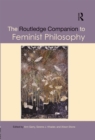 The Routledge Companion to Feminist Philosophy - eBook