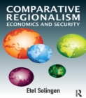 Comparative Regionalism : Economics and Security - eBook