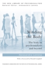 Minding the Body : The body in psychoanalysis and beyond - eBook