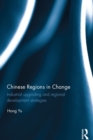 Chinese Regions in Change : Industrial upgrading and regional development strategies - eBook