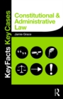 Constitutional and Administrative Law : Key Facts and Key Cases - eBook