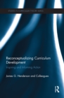 Reconceptualizing Curriculum Development : Inspiring and Informing Action - eBook
